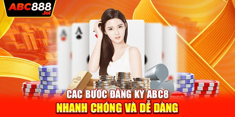 Các bước đăng ký ABC8 nhanh chóng và dễ dàng