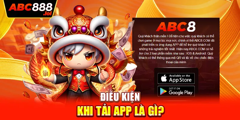 Điều kiện khi tải app là gì?