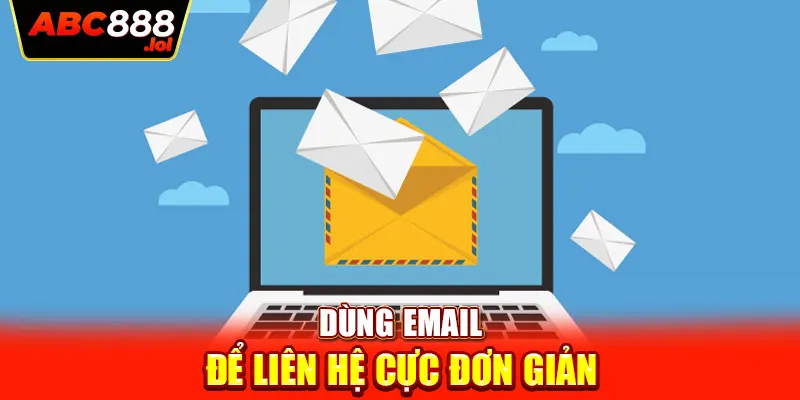 Dùng email để liên hệ cực đơn giản