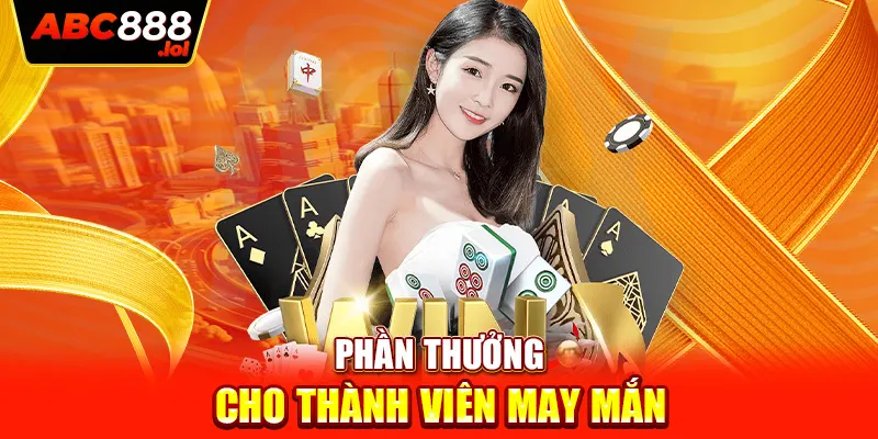 Phần thưởng cho thành viên may mắn