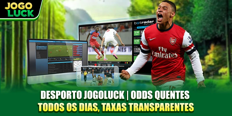 Desporto JOGOLUCK | Odds Quentes Todos Os Dias, Taxas Transparentes